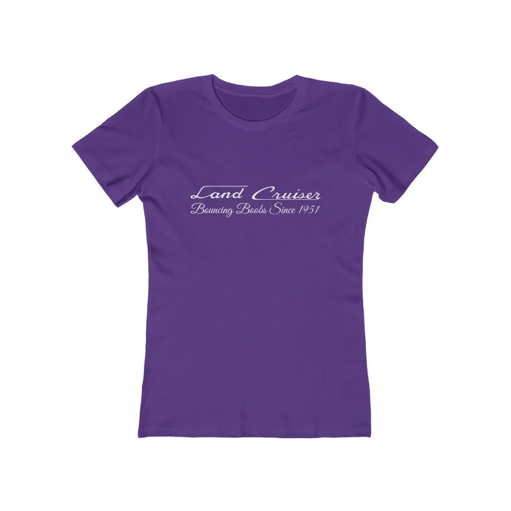 Land Cruiser Bouncing Boobs Women's The Boyfriend Tee